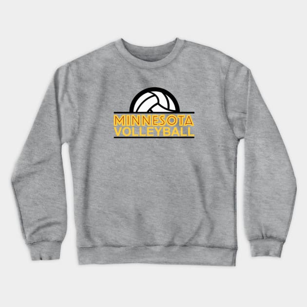 Show Your Support for Minnesota Volleyball! Crewneck Sweatshirt by MalmoDesigns